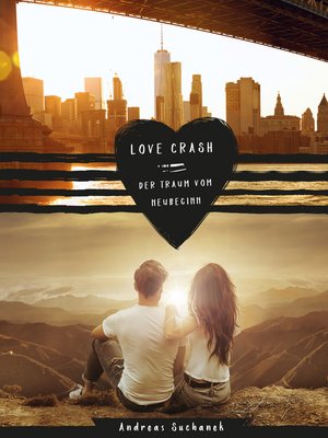 cover image of Love Crash--Der Traum vom Neubeginn